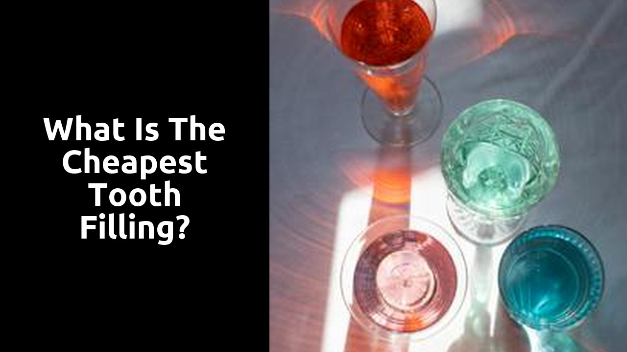 What is the cheapest tooth filling?